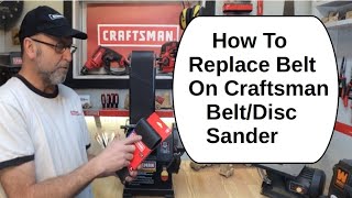 How To Replace Belt On Craftsman BeltDisc Sander [upl. by Gilchrist]