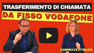 Trasferimento di chiamata da fisso Vodafone [upl. by Rudwik53]