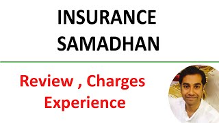 Insurance Samadhan Review Charges Experience [upl. by Nolyat]