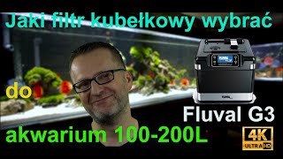 Jaki filtr kubełkowy do akwarium 100  200L Cz 4 Fluval G3 [upl. by Aiseneg]