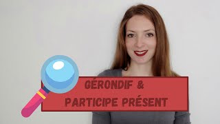 Tout savoir  GERONDIF amp PARTICIPE PRESENT FRESEN  Lets French [upl. by Mini]