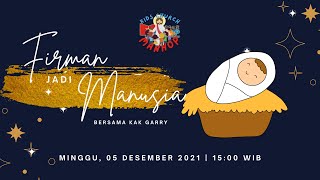 FIRMAN JADI MANUSIA  KIDS CHURCH MANHOP 5 DESEMBER 2021 [upl. by Ylak]