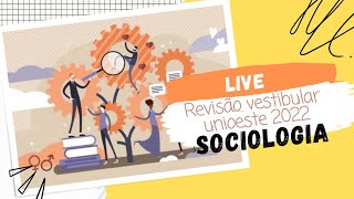 LIVE Revisão Sociologia Vestibular Unioeste [upl. by Curtis281]