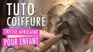 Tresse Africaine  Tuto coiffure enfant [upl. by Constant248]