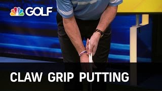 Claw Grip Putting  The Golf Fix  Golf Channel [upl. by Ysus]