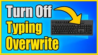 How to TURN OFF amp ON Text Overwrite on Windows 10 amp Chrome Insert Key [upl. by Nahgam481]