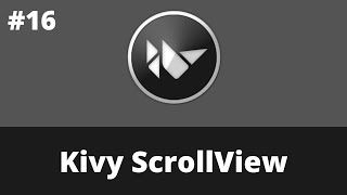 Kivy ScrollView  Kivy Tutorial For Beginner  Kivy 200 [upl. by Allimaj]