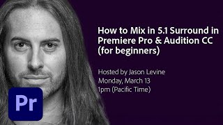 How to Mix 51 Surround in Premiere Pro amp Audition CC  Adobe Creative Cloud [upl. by Henleigh806]