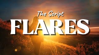 The Script  Flares Lyrics Video [upl. by Crist]