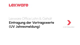 Eintragung der Vortragswerte UV Jahresmeldung  Lexware Office Lohn amp Gehalt erklärts [upl. by Ahterod]