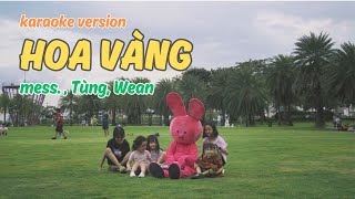 karaoke w mess hoa vÃ ng  feat TÃ¹ng Wean [upl. by Etana990]