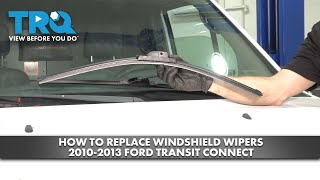 How to Replace Windshield Wipers 20102013 Ford Transit Connect [upl. by Atilrac]