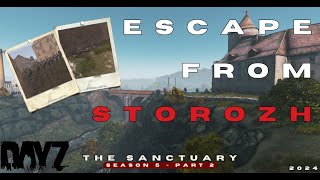 The Sanctuary  RP Chronicle Escape from Storozh  DayZ XBOX Community Server [upl. by Nyladam926]