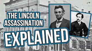 Abraham Lincoln Assassination Explained Everything You Need To Know [upl. by Jehiah]