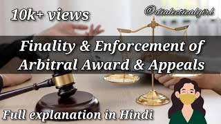 FINALITY amp ENFORCEMENT OF ARBITRAL AWARD AND APPEALS  SEC  35 36 amp 37  ADR  DIALECTICAL GIRL [upl. by Adiol]