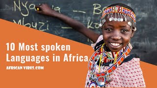 10 Most spoken Languages in Africa in 2023  African Vibes [upl. by Coben819]