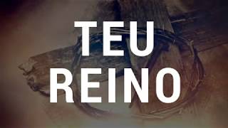 Playback Teu Reino Teu Reino é Sempre Eterno [upl. by Bazar]