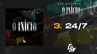 03 Csv Agência  247  O INÍCIO Álbum Audio Oficial [upl. by Burney247]