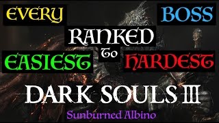 All Dark Souls 3 Bosses Ranked Easiest to Hardest [upl. by Mohr]