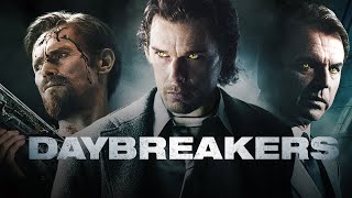 Daybreakers 2023 Movie  Ethan Hawke Willem Dafoe Claudia Karvan Michael  Review and Facts [upl. by Aikem]