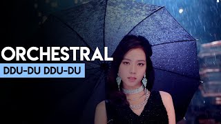 BLACKPINK  뚜두뚜두 DDUDU DDUDU Orchestral Cover [upl. by Aviva]