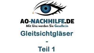 Gleitsichtgläser Teil 1  Was ist ein Gleitsichtglas und wann wird es angewendet [upl. by Clothilde901]