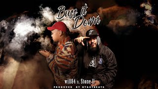 Will84  Buss It Down Official Lyric Video ft Stone ll [upl. by Geneva]