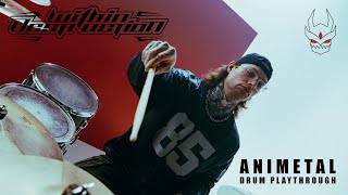 WITHIN DESTRUCTION  ANIMETAL OFFICIAL DRUM PLAYTHROUGH [upl. by Enilarac]