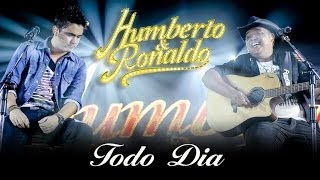 Humberto amp Ronaldo  Todo Dia  DVD Romance  Clipe Oficial [upl. by Erelia975]