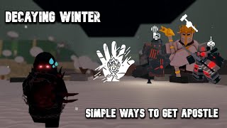 Decaying Winter  Simple Ways on How To Get Apostle READ DESCRIPTION Roblox [upl. by Daniala]