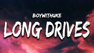 BoyWithUke  Long Drives Lyrics [upl. by Edan]