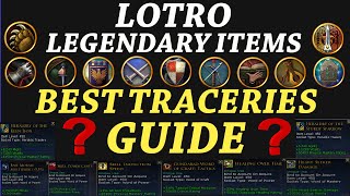 LOTRO Legendary Items Best Traceries Guide 2023 [upl. by Las]