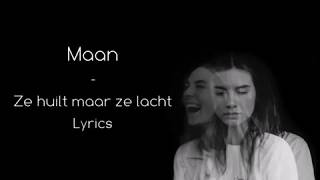 LYRICS Maan  Ze huilt maar ze lacht [upl. by Zelda]