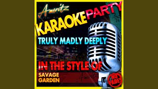 Truly Madly Deeply In the Style of Savage Garden Karaoke Version [upl. by Eidas]