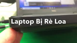 Loa Laptop Bị Rè Và Cách Khắc Phục Cực Đơn Giản [upl. by Naiviv]