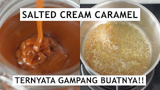 CUMA 4 BAHAN RESEP SALTED CREAM CARAMEL  BUAT KARAMEL GAMPANG KOK [upl. by Bivins86]