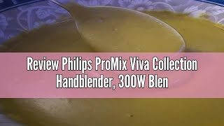 Review Philips ProMix Viva Collection Handblender 300W Blending Power SpeedTouch ProMix Technolog [upl. by Freeland]