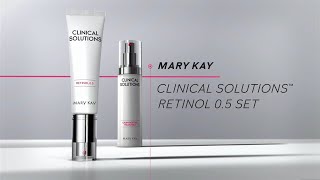 Mary Kay Clinical Solutions™ Retinol 05 Set  Mary Kay [upl. by Nyliac469]