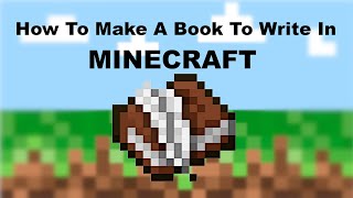 Minecraft  How To Make A Book To Write In  Book and Quill [upl. by Barcot793]