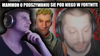 MAMMON O PODSZYWANIU SIE POD NIEGO W FORTNITE 🤬😡 [upl. by Spector629]