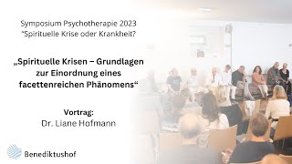 quotSpirituelle Krisen  Grundlagen zur Einordnung eines facettenreichen Phänomensquot Dr Liane Hofmann [upl. by Rafferty]