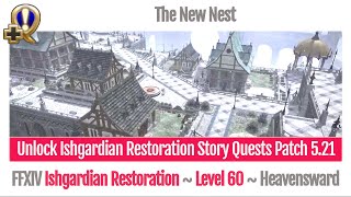 FFXIV Unlock Ishgardian Restoration Story Quests Patch 521  The New Nest [upl. by Ann-Marie]