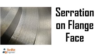 What is Serration on Flange Face Smooth Vs Serrated Flange Face [upl. by Hayilaa]