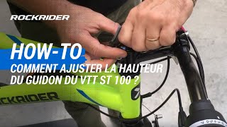 TUTO 🔧 Comment ajuster la hauteur du guidon du VTT ST 100  ROCKRIDER [upl. by Sigsmond]