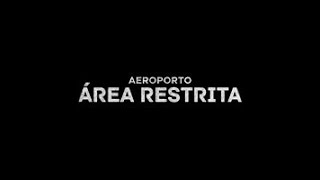 Aeroporto Área Restrita  5 Ep 9 [upl. by Einhpets]