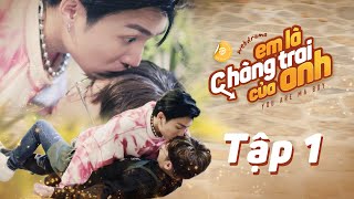 EM LÀ CHÀNG TRAI CỦA ANH  TẬP 1  WEB DRAMA BOYLOVE VIETNAM  DGTV [upl. by Ellinad204]