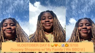 VLOGTOBER DAY 6 😀🧡💛👻🎃 700 Grocery Shopping w My Family  We BBQ’d [upl. by Anneyehc]