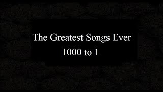 The 5000 Greatest Songs Ever 1000 to 1 [upl. by Atem]