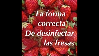 ¿Cuál es la forma correcta de desinfectar las fresas [upl. by Brass72]