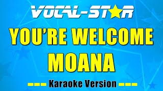 Moana  Youre Welcome Karaoke Version with Lyrics HD VocalStar Karaoke [upl. by Lymann275]